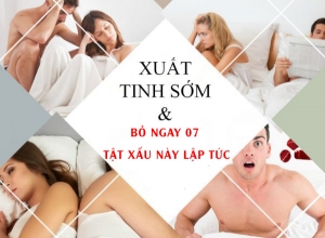 07 Tật xấu gây xuất tinh sớm nam giới cần bỏ ngay